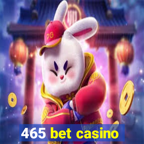 465 bet casino